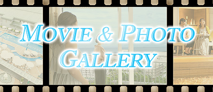 MOVIE ＆ PHOTO GALLERY